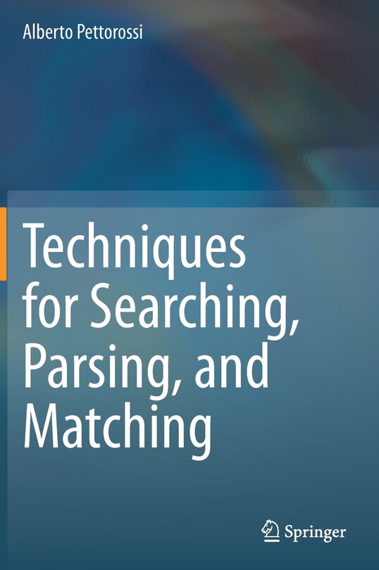 Front cover_Techniques For Searching, Parsing, And Matching
