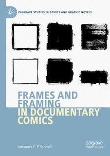 Front cover_Frames And Framing In Documentary Comics