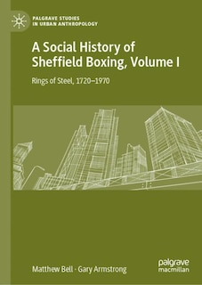Couverture_A Social History Of Sheffield Boxing, Volume I