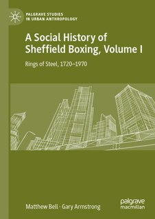 Couverture_A Social History Of Sheffield Boxing, Volume I