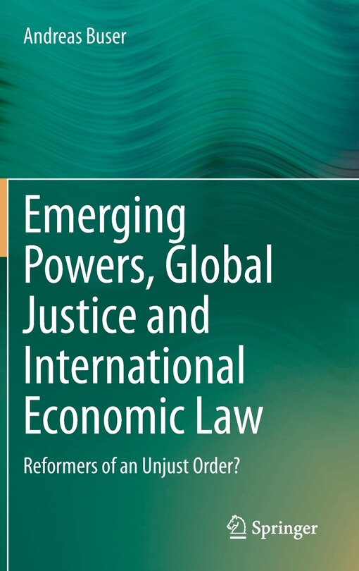 Couverture_Emerging Powers, Global Justice And International Economic Law