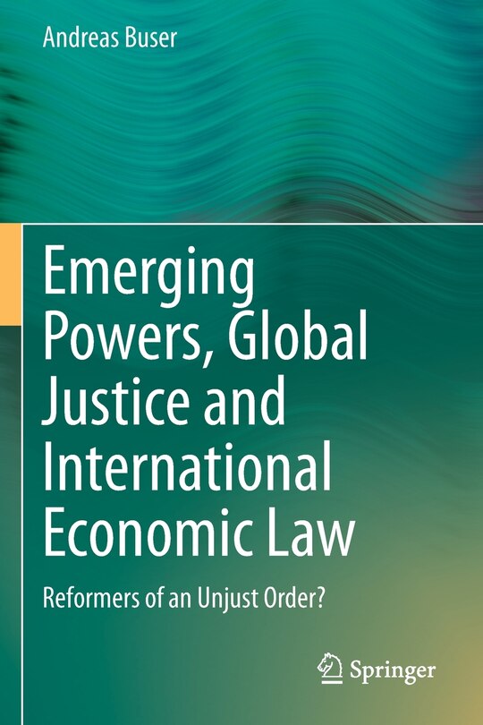 Couverture_Emerging Powers, Global Justice And International Economic Law
