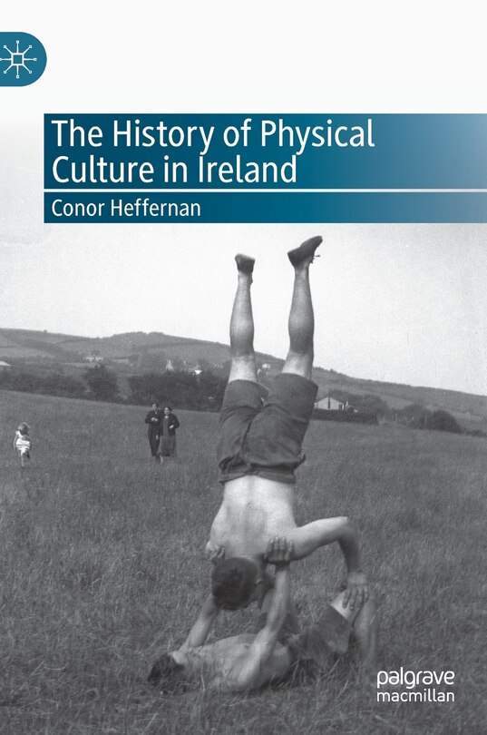 Couverture_The History Of Physical Culture In Ireland