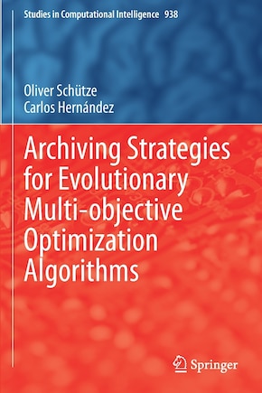 Archiving Strategies For Evolutionary Multi-objective Optimization Algorithms