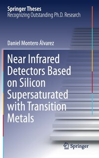 Couverture_Near Infrared Detectors Based On Silicon Supersaturated With Transition Metals