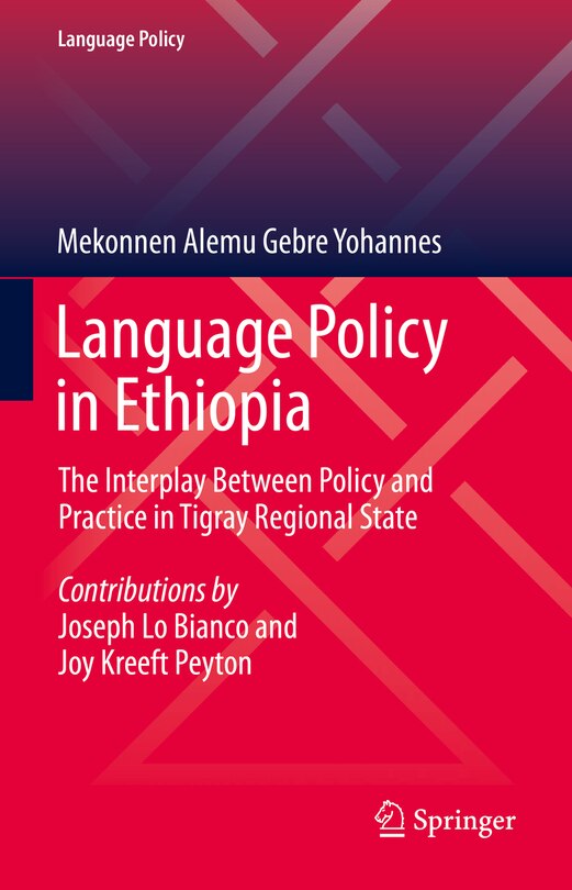 Language Policy In Ethiopia: The Interplay Between Policy And Practice In Tigray Regional State