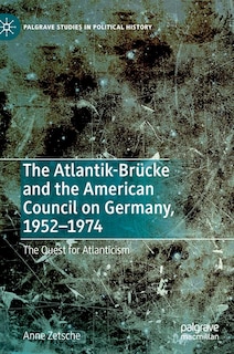 Couverture_The Atlantik-Brucke and the American Council on Germany, 1952-1974
