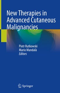 Front cover_New Therapies In Advanced Cutaneous Malignancies