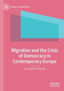 Front cover_Migration And The Crisis Of Democracy In Contemporary Europe