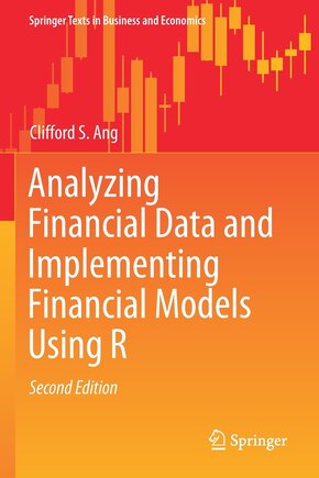 Analyzing Financial Data and Implementing Financial Models Using R