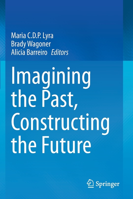 Couverture_Imagining The Past, Constructing The Future