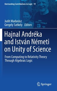 Front cover_Hajnal Andreka And Istvan Nemeti On Unity Of Science