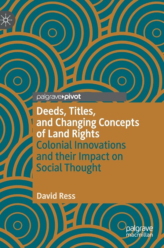 Front cover_Deeds, Titles, And Changing Concepts Of Land Rights