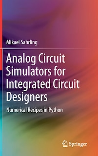 Front cover_Analog Circuit Simulators For Integrated Circuit Designers