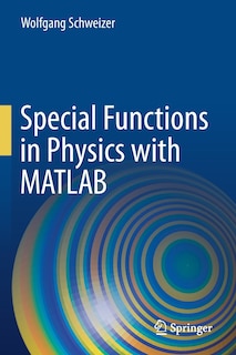 Front cover_Special Functions In Physics With Matlab