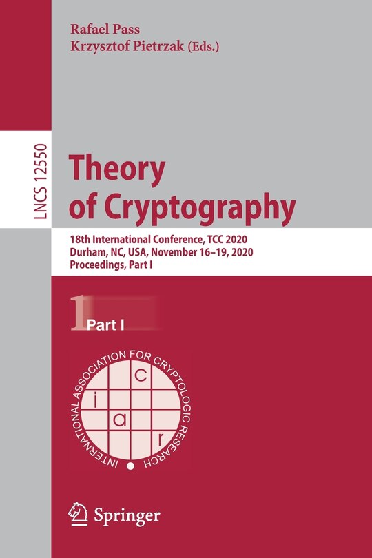 Theory Of Cryptography: 18th International Conference, Tcc 2020, Durham, Nc, Usa, November 16-19, 2020, Proceedings, Part I