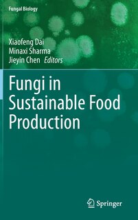 Fungi In Sustainable Food Production