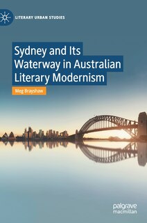 Front cover_Sydney And Its Waterway In Australian Literary Modernism