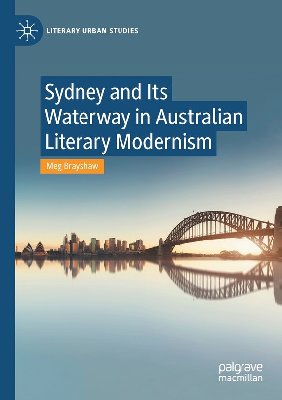 Front cover_Sydney And Its Waterway In Australian Literary Modernism