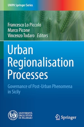 Urban Regionalisation Processes: Governance Of Post-urban Phenomena In Sicily