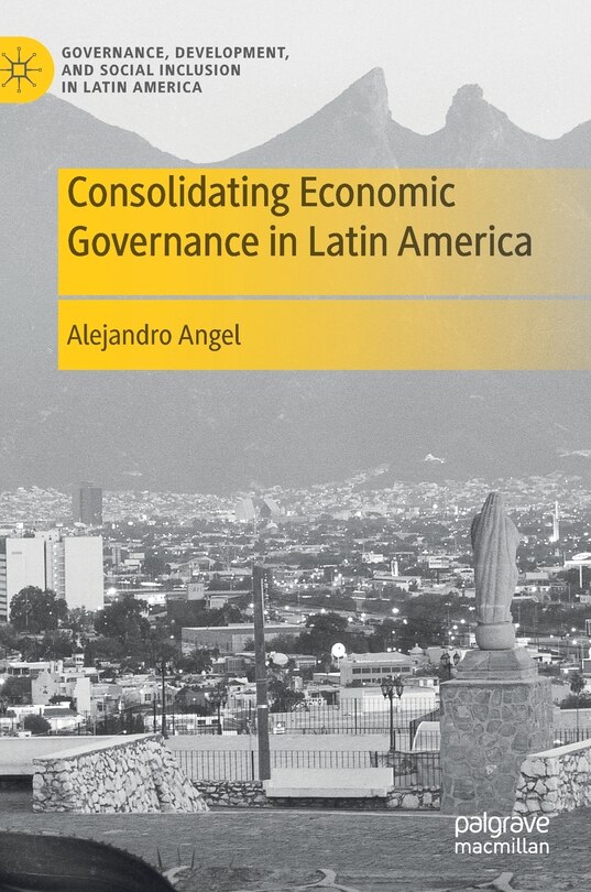 Front cover_Consolidating Economic Governance In Latin America