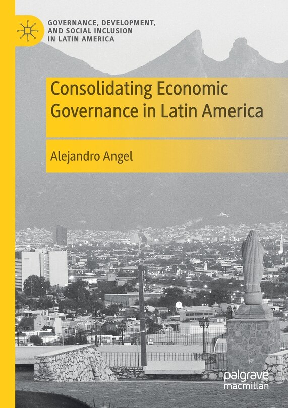 Front cover_Consolidating Economic Governance In Latin America