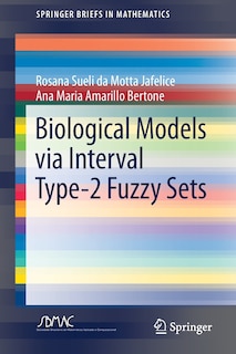 Front cover_Biological Models Via Interval Type-2 Fuzzy Sets