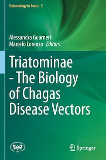 Front cover_Triatominae - The Biology of Chagas Disease Vectors