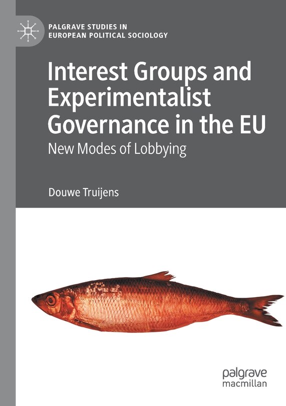 Front cover_Interest Groups And Experimentalist Governance In The Eu