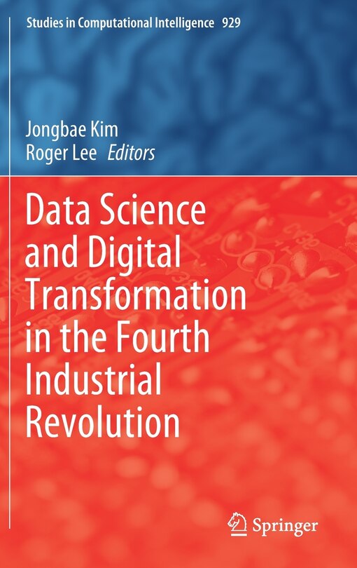 Front cover_Data Science And Digital Transformation In The Fourth Industrial Revolution