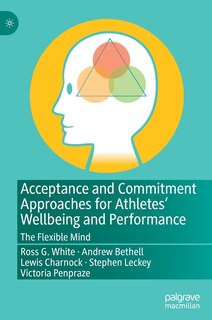 Front cover_Acceptance And Commitment Approaches For Athletes' Wellbeing And Performance