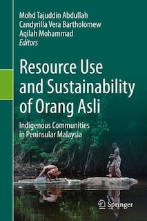 Couverture_Resource Use And Sustainability Of Orang Asli