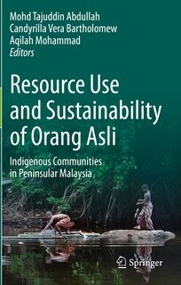 Front cover_Resource Use and Sustainability of Orang Asli