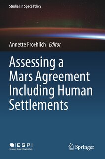 Couverture_Assessing a Mars Agreement Including Human Settlements