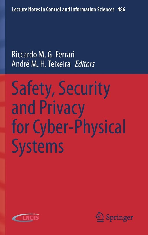 Couverture_Safety, Security and Privacy for Cyber-Physical Systems