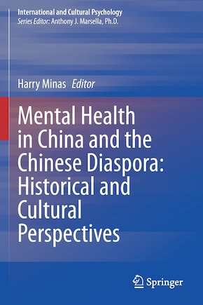 Mental Health in China and the Chinese Diaspora: Historical and Cultural Perspectives