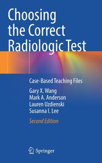 Front cover_Choosing The Correct Radiologic Test