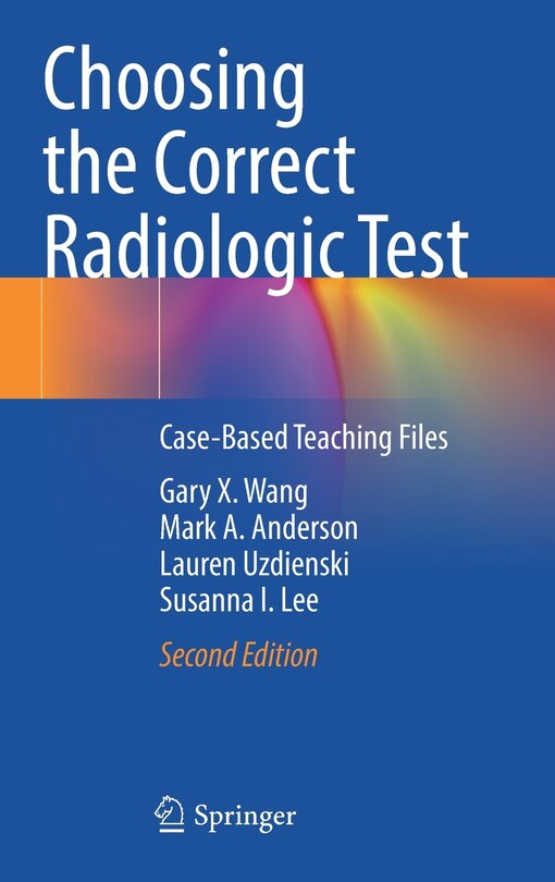 Front cover_Choosing The Correct Radiologic Test