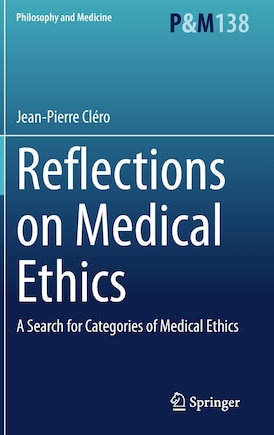 Reflections On Medical Ethics: A Search For Categories Of Medical Ethics