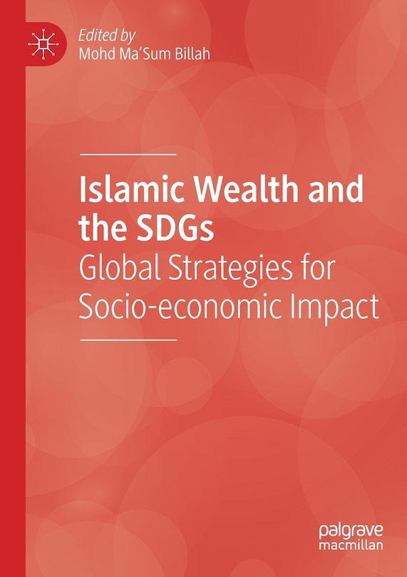 Islamic Wealth and the SDGs: Global Strategies for Socio-economic Impact