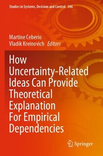 Front cover_How Uncertainty-Related Ideas Can Provide Theoretical Explanation For Empirical Dependencies