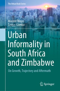 Front cover_Urban Informality In South Africa And Zimbabwe