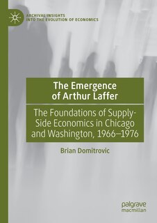 Couverture_The Emergence Of Arthur Laffer