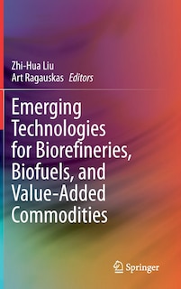 Couverture_Emerging Technologies For Biorefineries, Biofuels, And Value-added Commodities