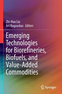 Couverture_Emerging Technologies for Biorefineries, Biofuels, and Value-Added Commodities