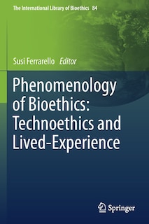 Front cover_Phenomenology Of Bioethics