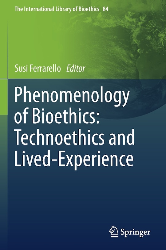 Front cover_Phenomenology Of Bioethics