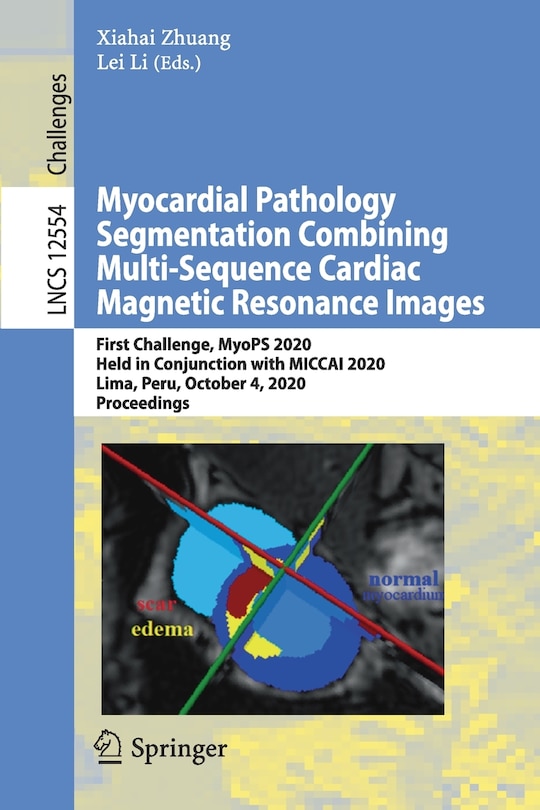 Front cover_Myocardial Pathology Segmentation Combining Multi-Sequence Cardiac Magnetic Resonance Images