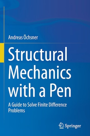 Structural Mechanics With A Pen: A Guide To Solve Finite Difference Problems