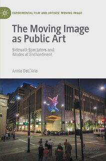 Front cover_The Moving Image As Public Art